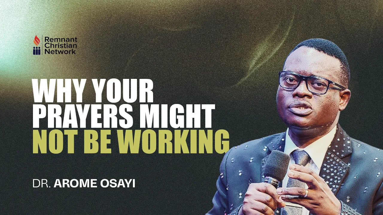 Apostle Arome Osayi Preaching - Why Your Prayers Might Not Be Working