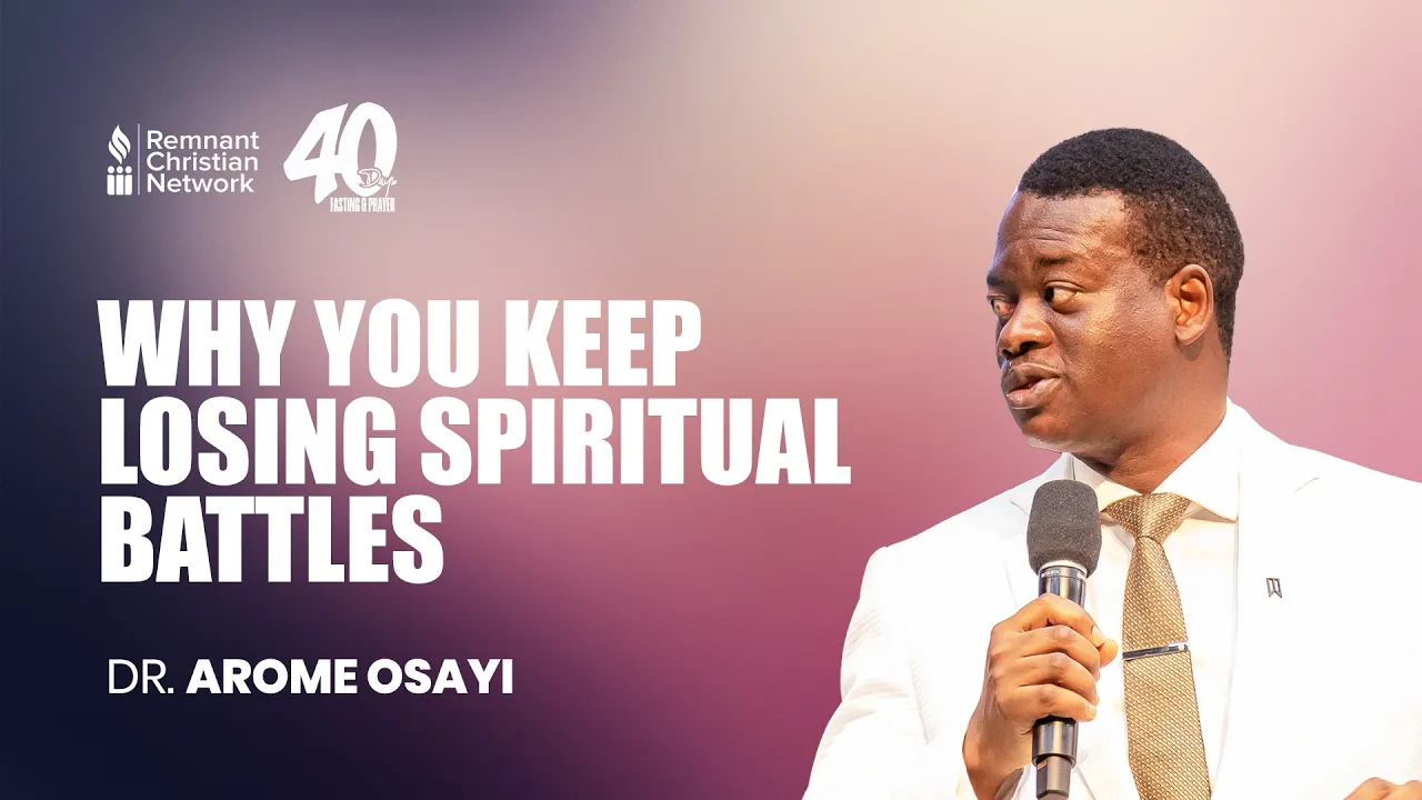 Apostle Arome Osayi Preaching - Why You Keep Losing Spiritual Battles