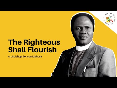Archbishop Benson Idahosa Preaching - The Righteous Shall Flourish