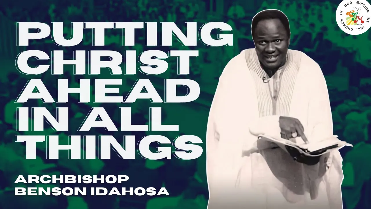 Archbishop Benson Idahosa Preaching - Putting Christ Ahead in All Things