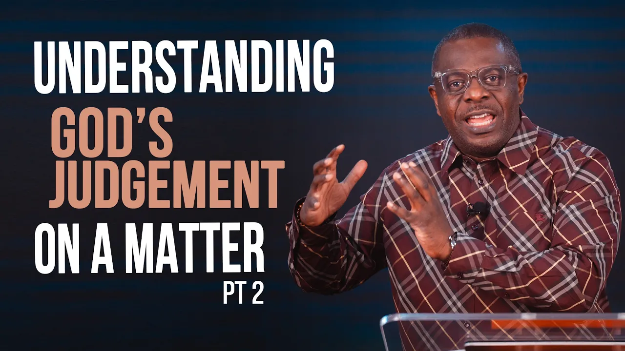 Pastor Poju Oyemade Preaching - Understanding God's Judgment on a Matter Part 2