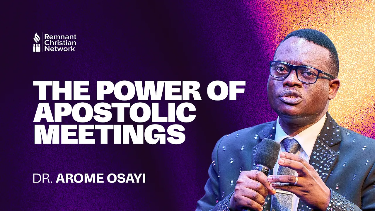 Apostle Arome Osayi Preaching - The Power of Apostolic Meetings