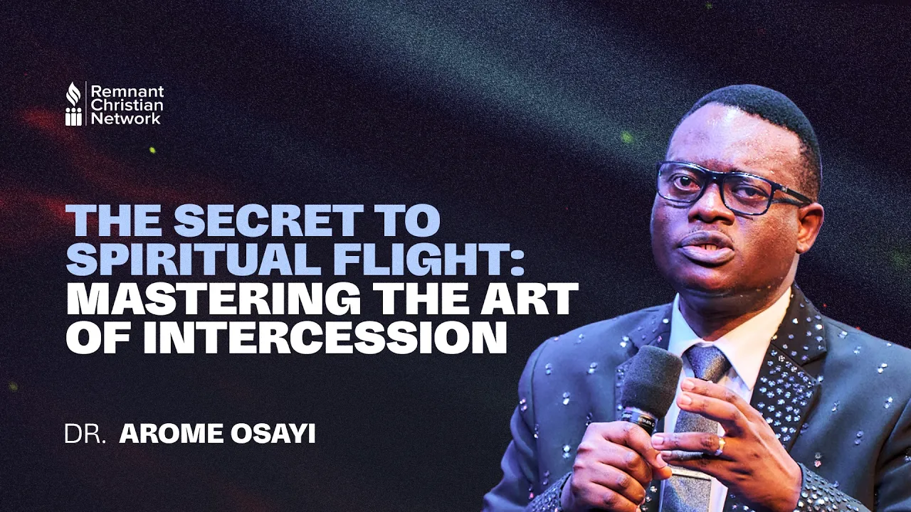 Apostle Arome Osayi Preaching - The Secret to Spiritual Flight Mastering the Art of Intercession