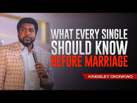 Pastor Kingsley Okonkwo Preaching - What Every Single Should Know Before Marriage